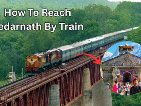 How To Reach Kedarnath By Train