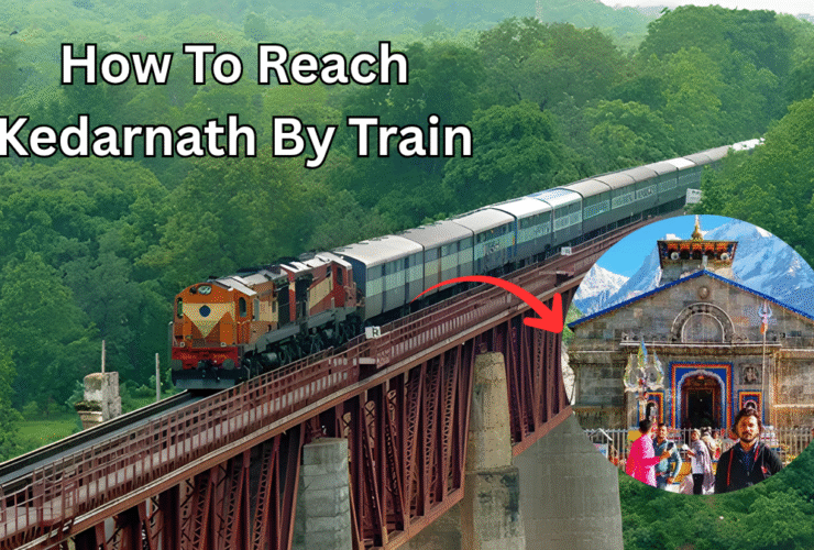 How To Reach Kedarnath By Train